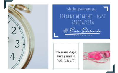 Idealny moment – nasz sabotażysta! Prokrastynacja