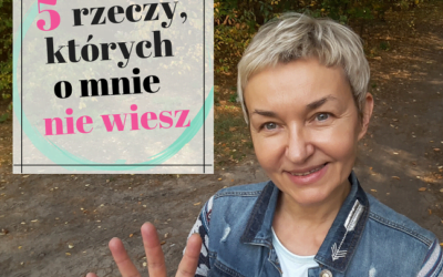 5 rzeczy, których o mnie nie wiesz